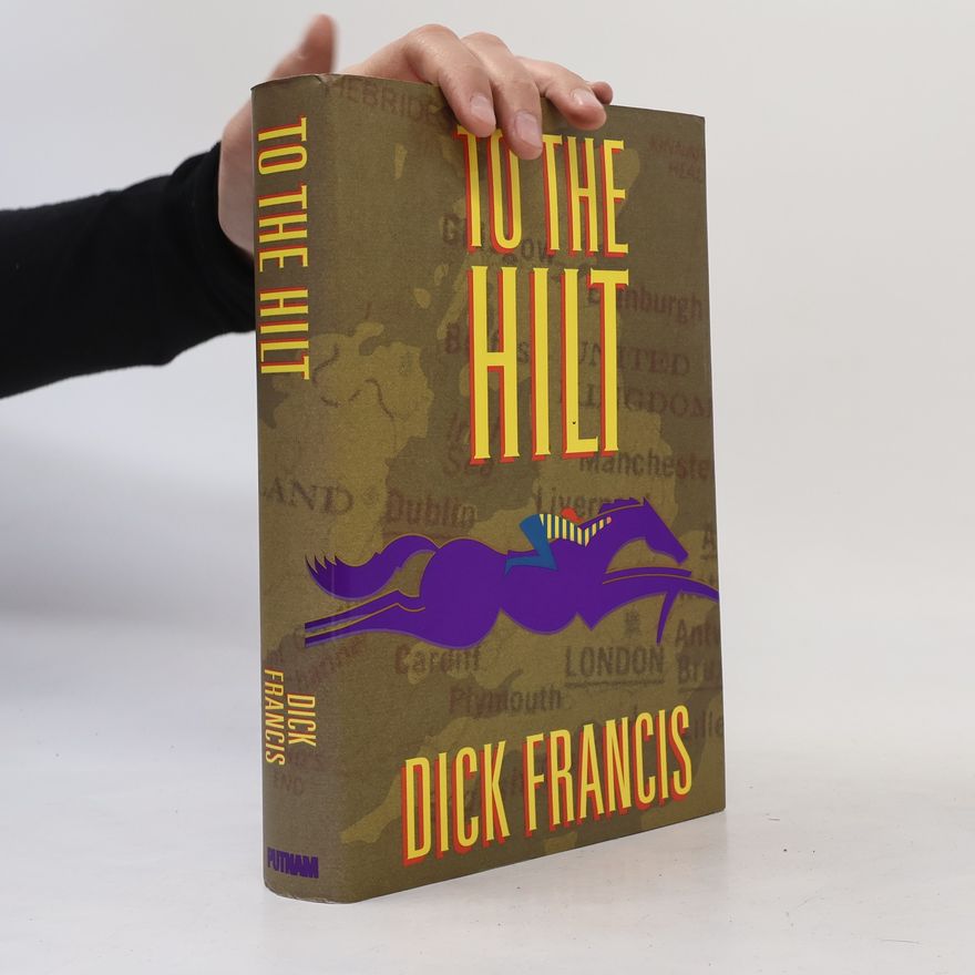Dick Francis To the Hilt