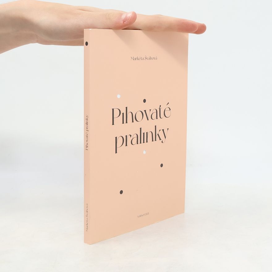 Markéta Švábová Pihovaté pralinky