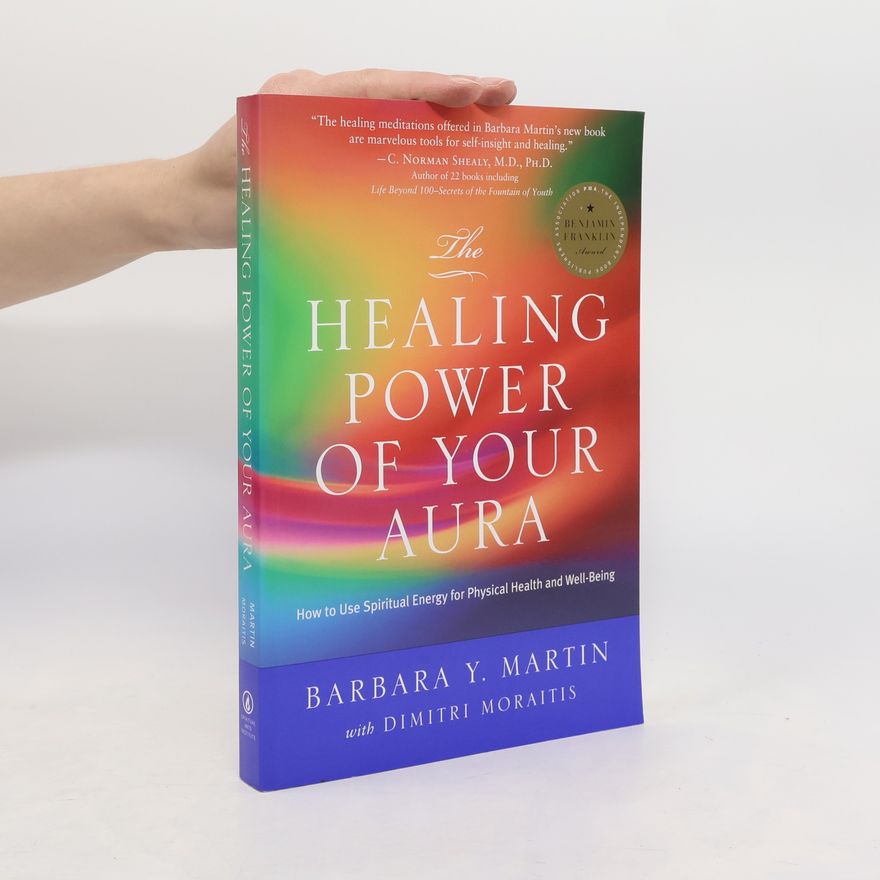 Barbara Y. Martin The Healing Power of Your Aura