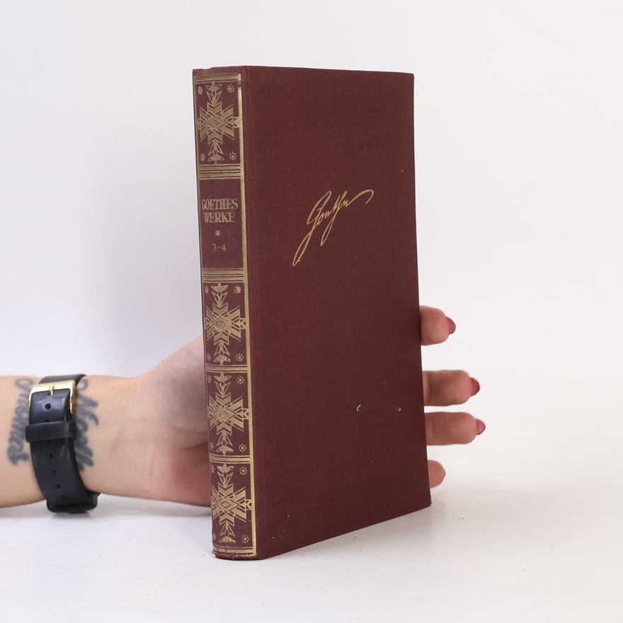 Johann Wolfgang von Goethe Goethes Werke 3-4
