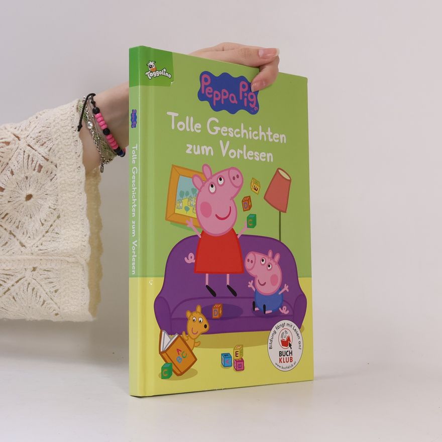 Autorenkollektiv Peppa Pig. Tolle Geschichten zum Vorlesen
