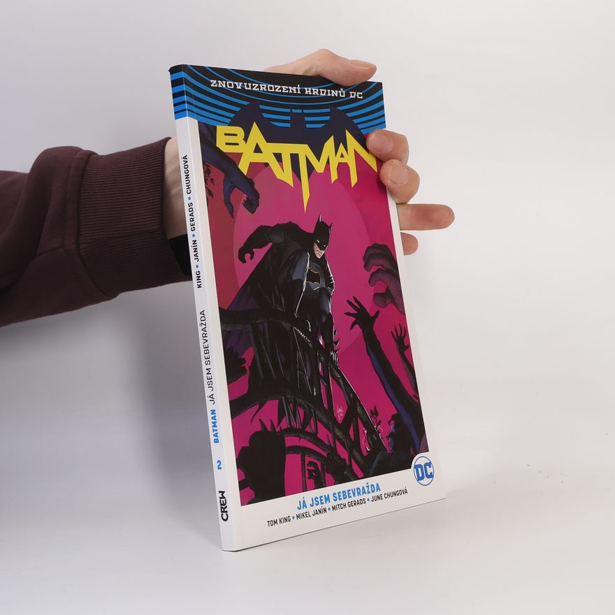 Tom King Batman. Já jsem sebevražda. (2. díl)
