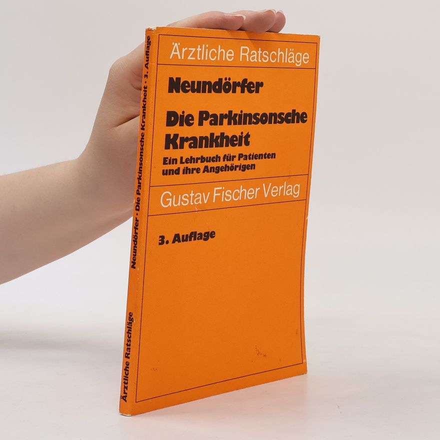 Bernhard Neundörfer Die Parkinsonsche Krankheit