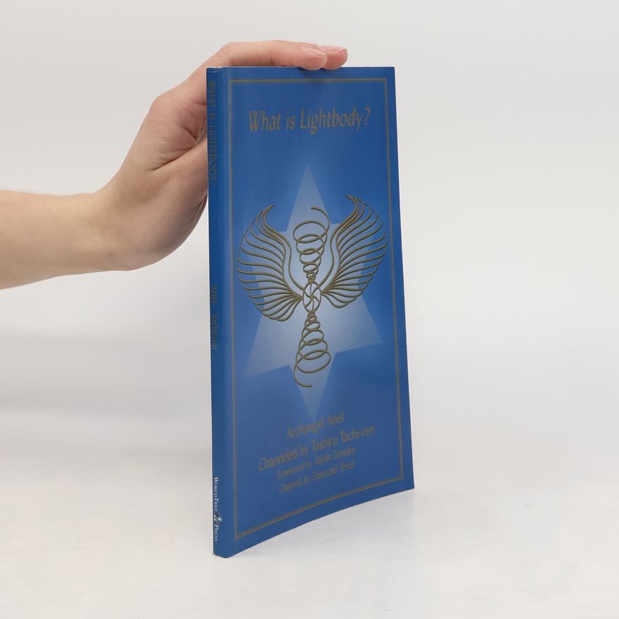 Zarazael Yovel What Is a Lightbody?