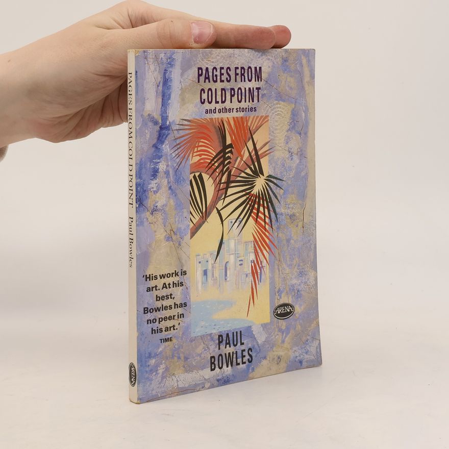 Paul Bowles Pages from Cold Point