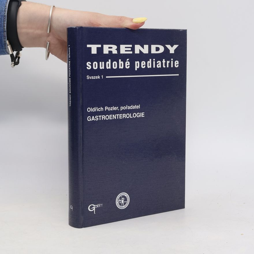 Oldřich Pozler Trendy soudobé pediatrie : gastroenterologie