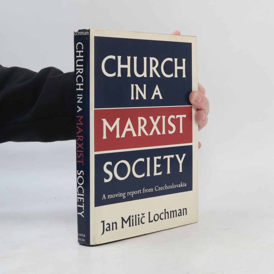 Jan Milíč Lochman Church in a Marxist Society