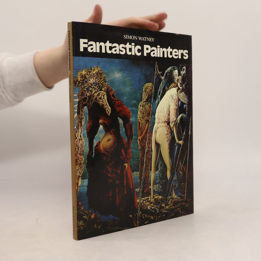 Simon Watney Fantastic Painters