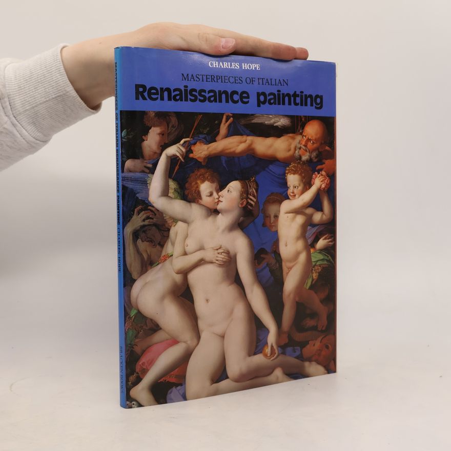 Charles Hope Masterpieces of Italian Renaissance Painting
