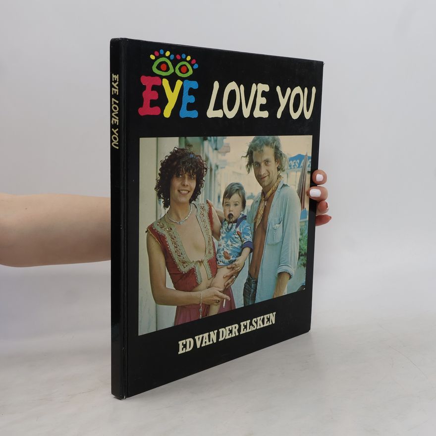 Ed van der Elsken Eye Love You