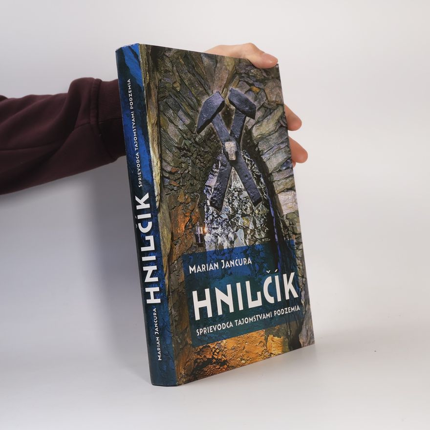 Marián Jančura Hnilčík - Sprievodca tajomstvami podzemia