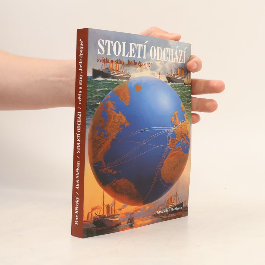 Petr Křivský Století odchází: světla a stíny „belle époque“