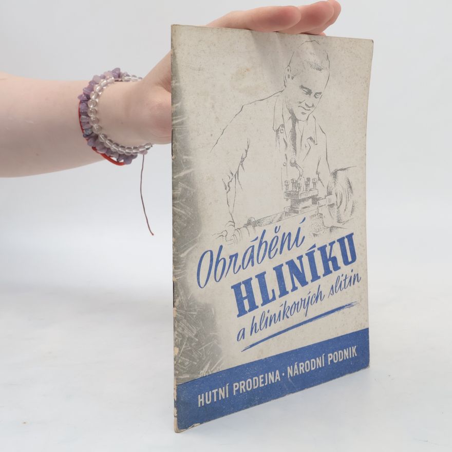 Bedřich Puchnar Obrábění hliníku a hliníkových slitin