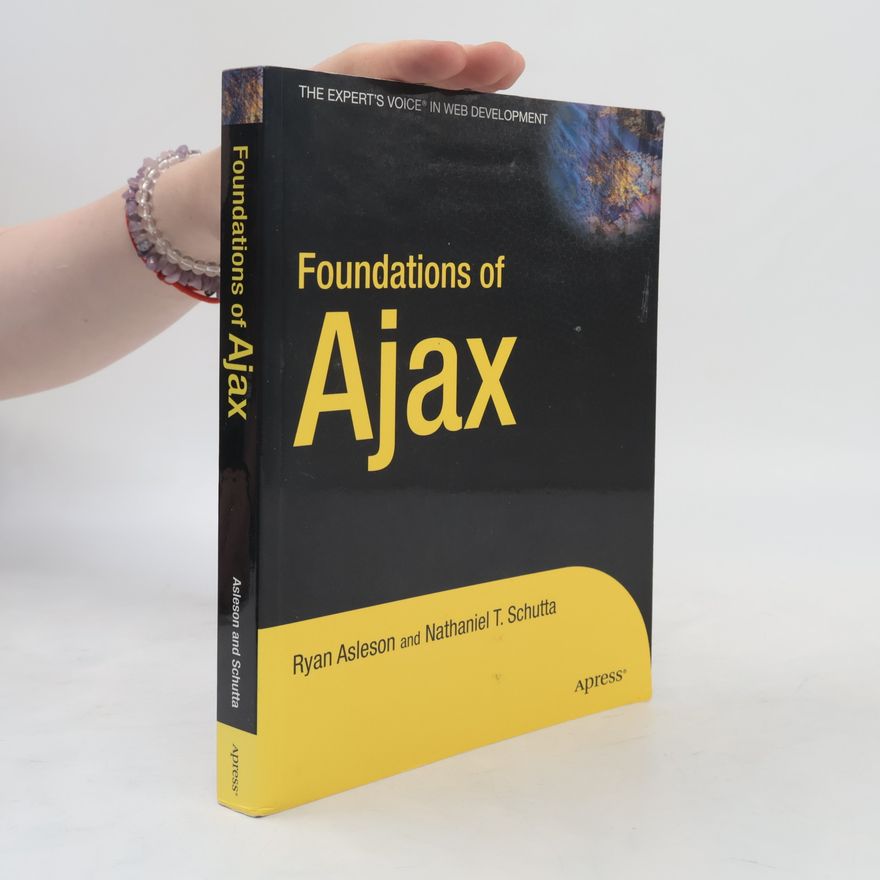 Nathaniel T. Schutta Foundations of Ajax
