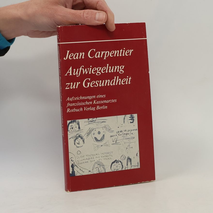 Jean Carpentier Aufwiegelung zur Gesundheit