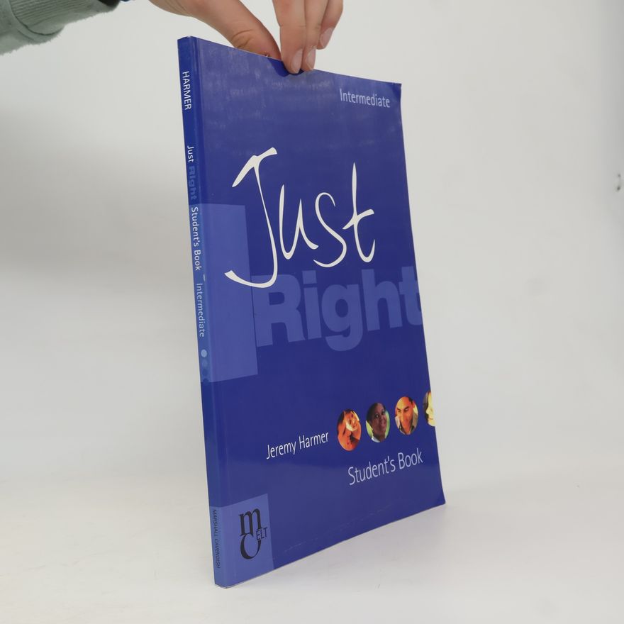 Jeremy Harmer Just Right Intermediate - Student's Book