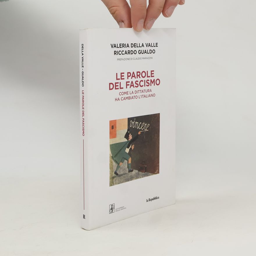 Riccardo Gualdo Le parole del fascismo