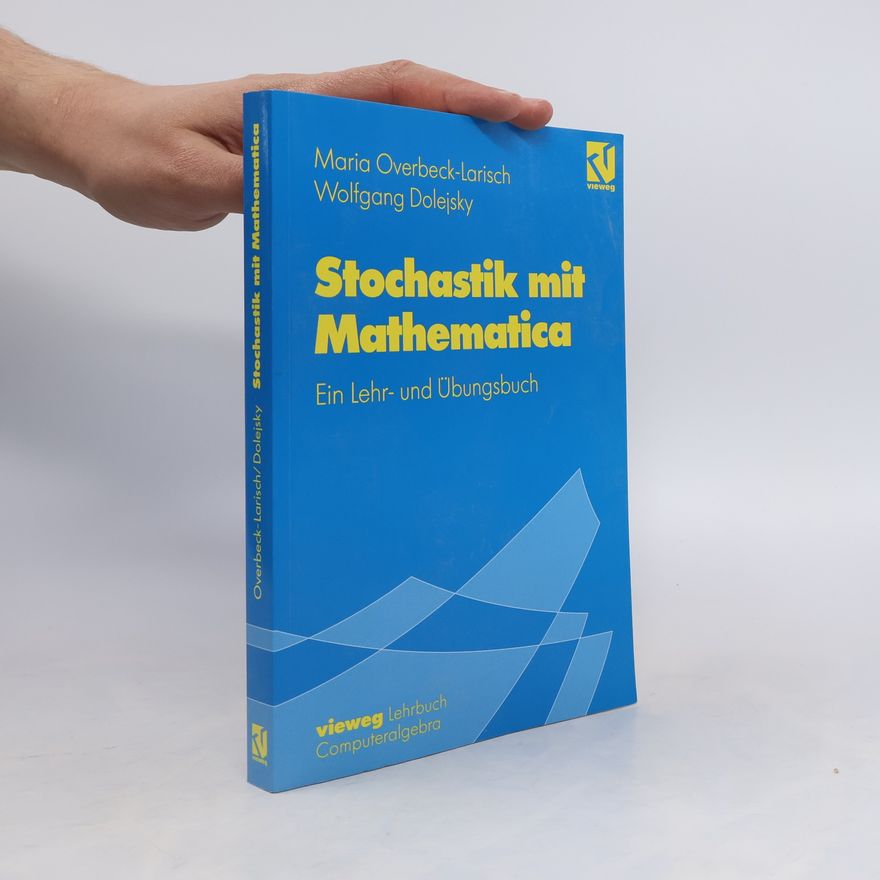 Maria H. Overbeck-Larisch Stochastik mit Mathematica