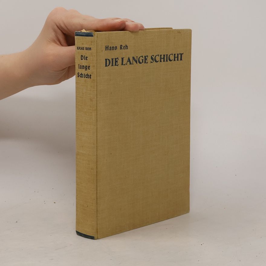 Hans Reh Die lange Schicht