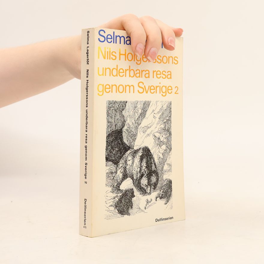 Selma Lagerlöf Nils Holgerssons underbara resa genom Sverige
