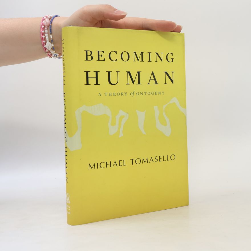 Michael Tomasello Becoming Human