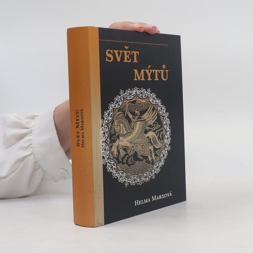 Helma Marx Svět mýtů