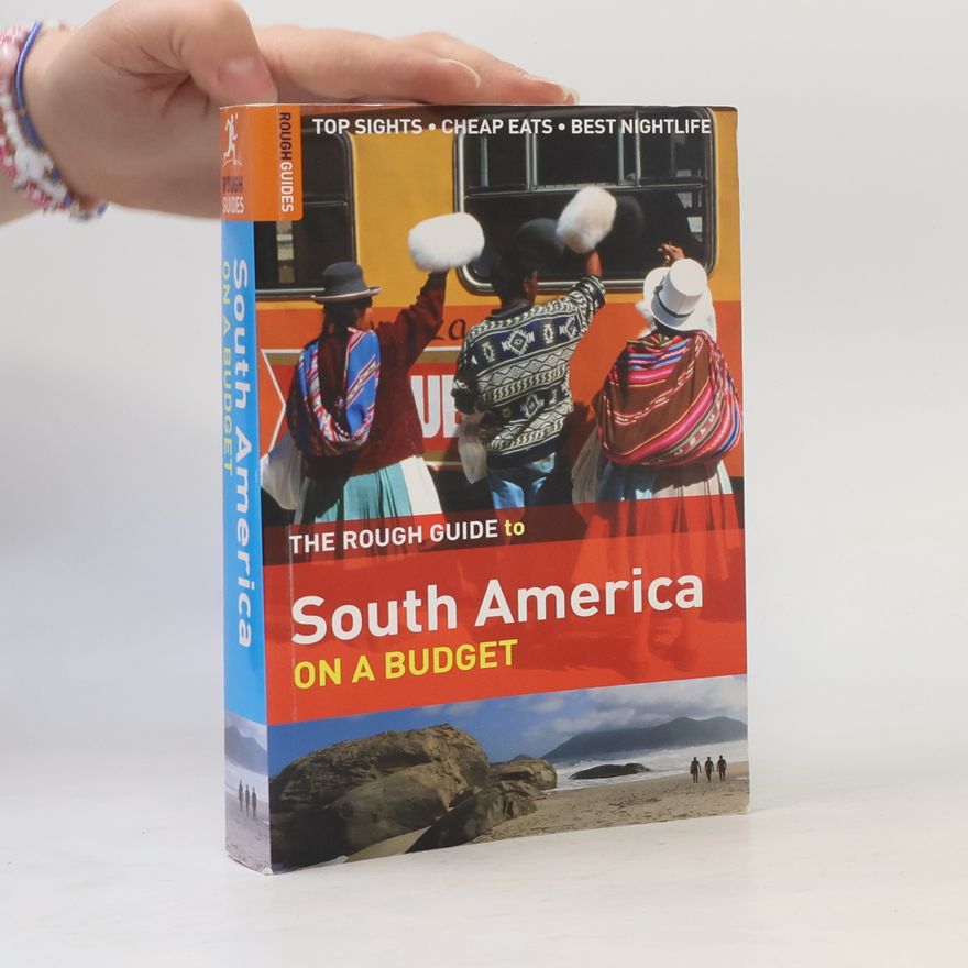 Ismay Atkins The Rough Guide to South America on a Budget