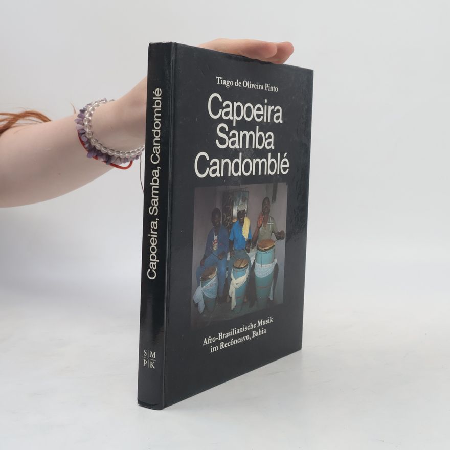 Tiago de Oliveira Pinto Capoeira, Samba, Candomblé