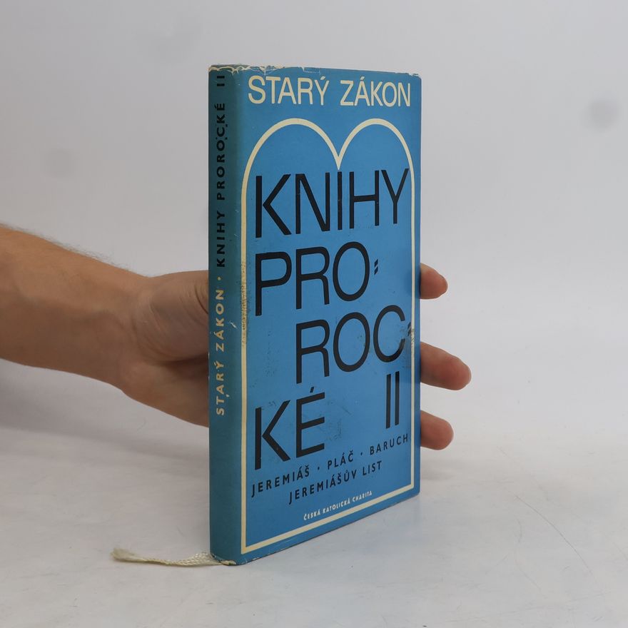Kolektiv autorů Starý zákon. Knihy prorocké II. Jeremiáš, Pláč, Baruch, Jeremiášův list