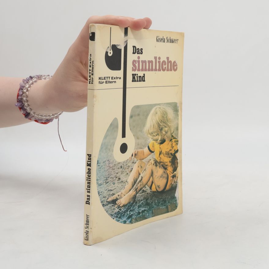 Gisela Schmeer Das sinnliche Kind
