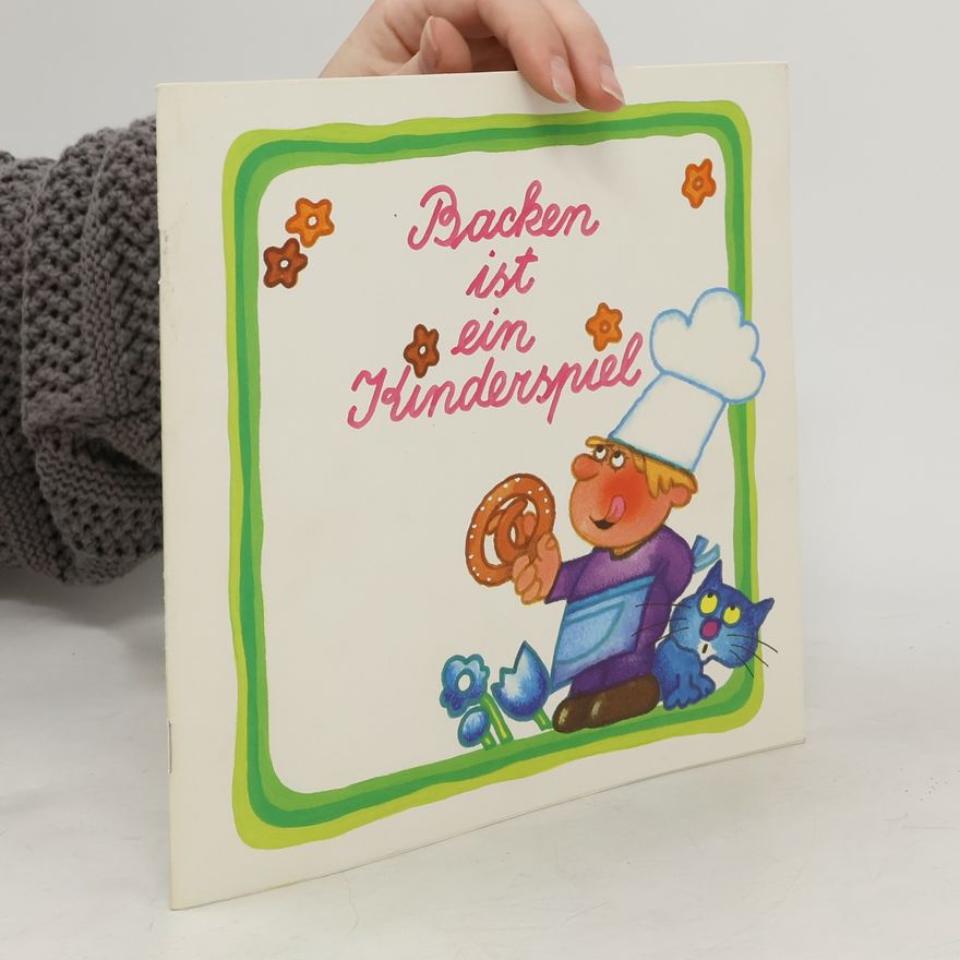Autorenkollektiv Backen ist ein Kinderspiel
