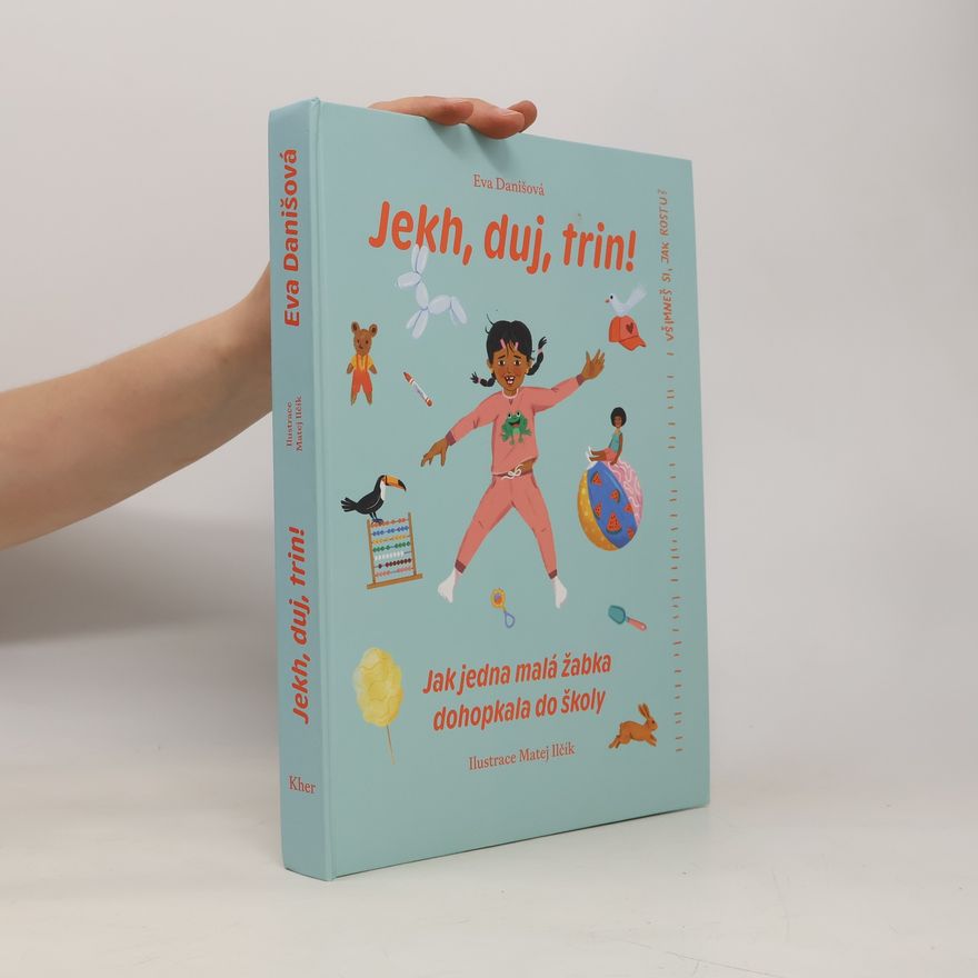 Eva Danišová Jekh, duj, trin! Jak jedna malá žabka dohopkala do školy
