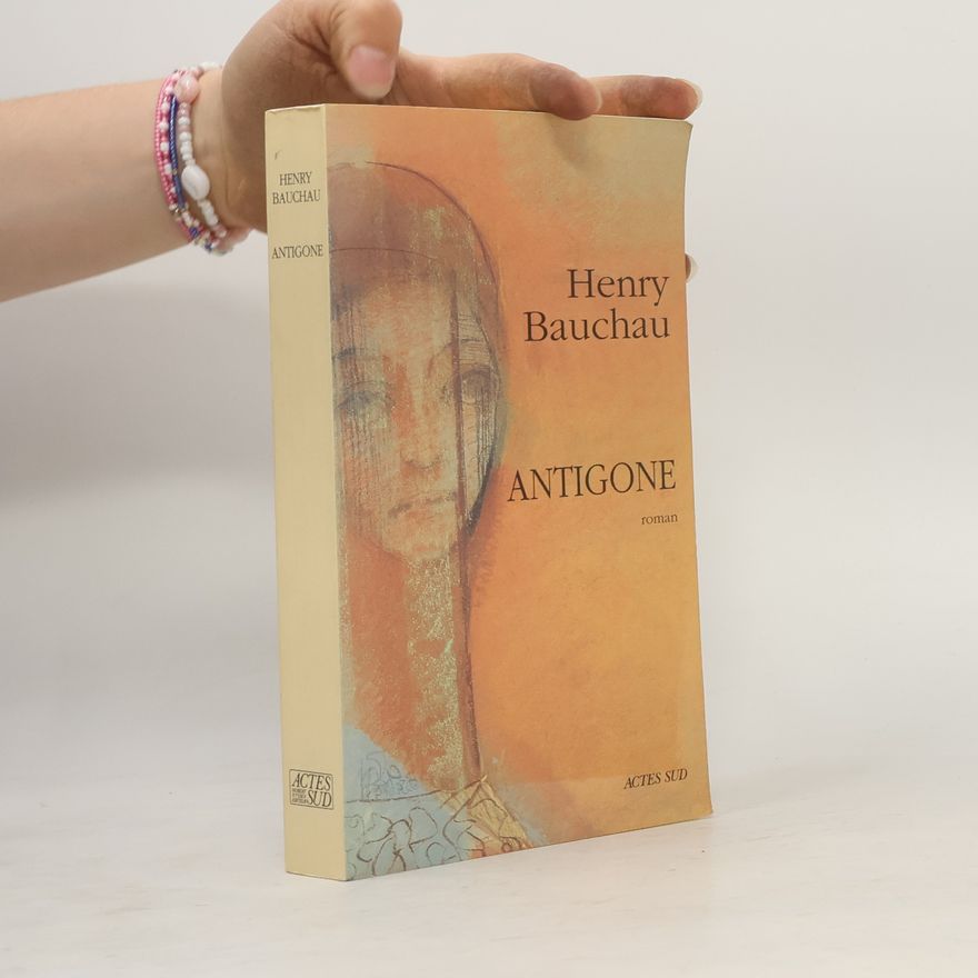 Henry Bauchau Antigone