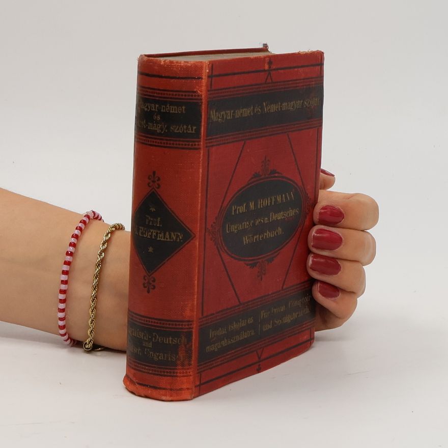 Moriz Hoffmann Ungarisch-deutsches und Deutsch-ungarisches Taschenwörterbuch. Magyar-német és Német-magyar Zsebszótár