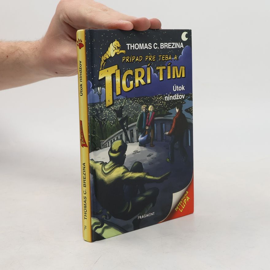 Thomas Brezina Prípad pre teba a Tigrí tím. Útok nindžov.
