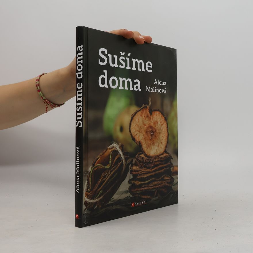 Alena Molinová Sušíme doma