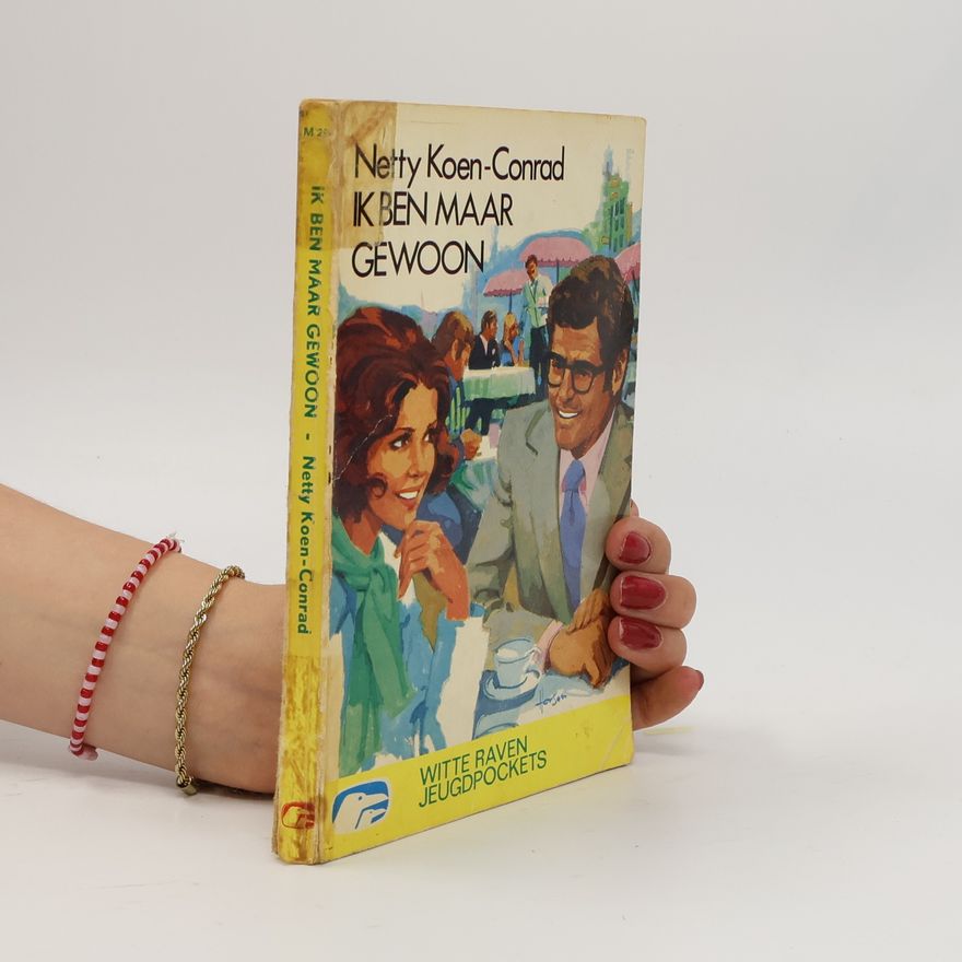 Netty Koen-Conrad Ik Ben Maar Gewoon