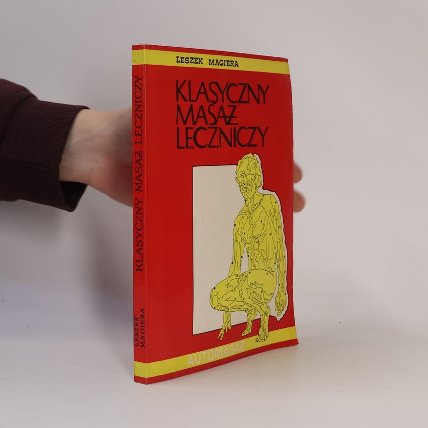 Leszek Magiera Klasyczny masaż leczniczy