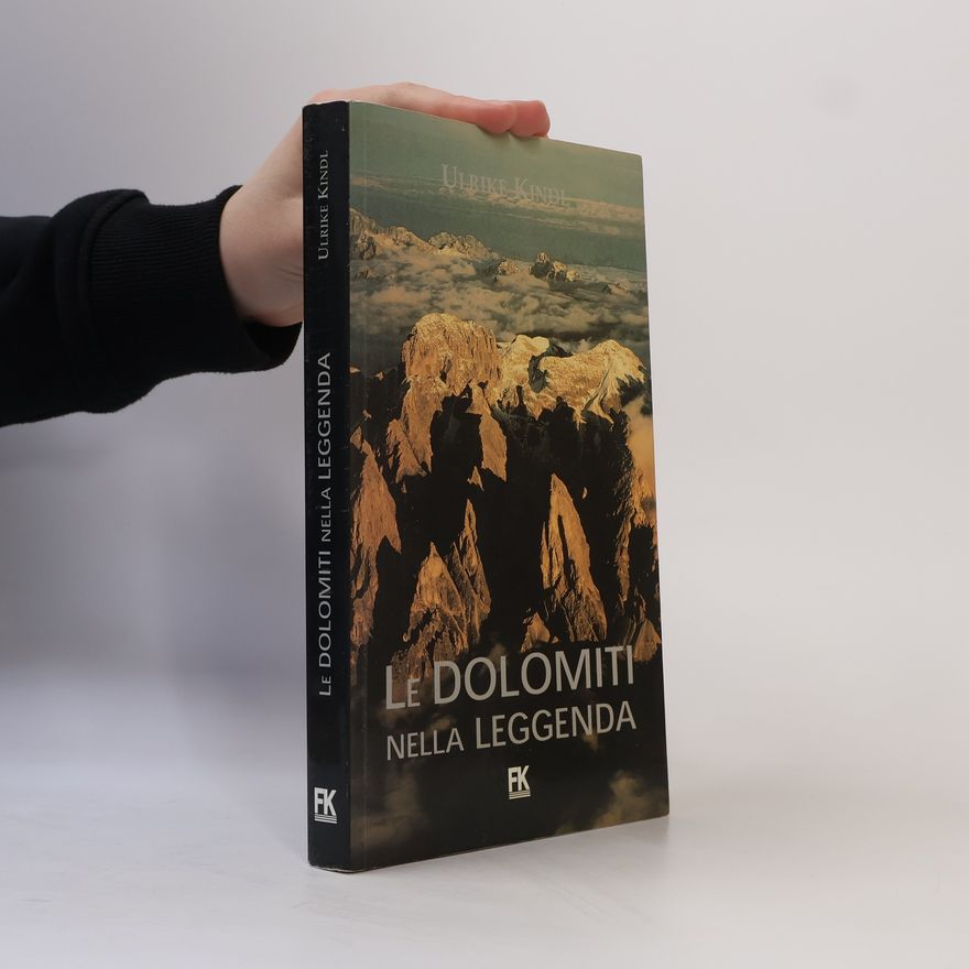 Ulrike Kindl Le Dolomiti nella leggenda