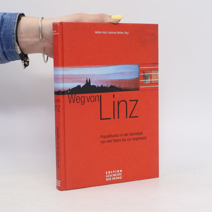 Jörg-Andreas Weber Edition Geschichte der Heimat: Weg von Linz