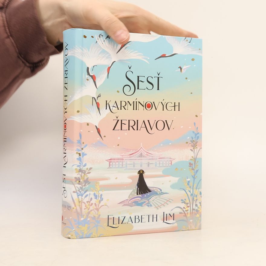 Elizabeth Lim Šesť karmínových žeriavov