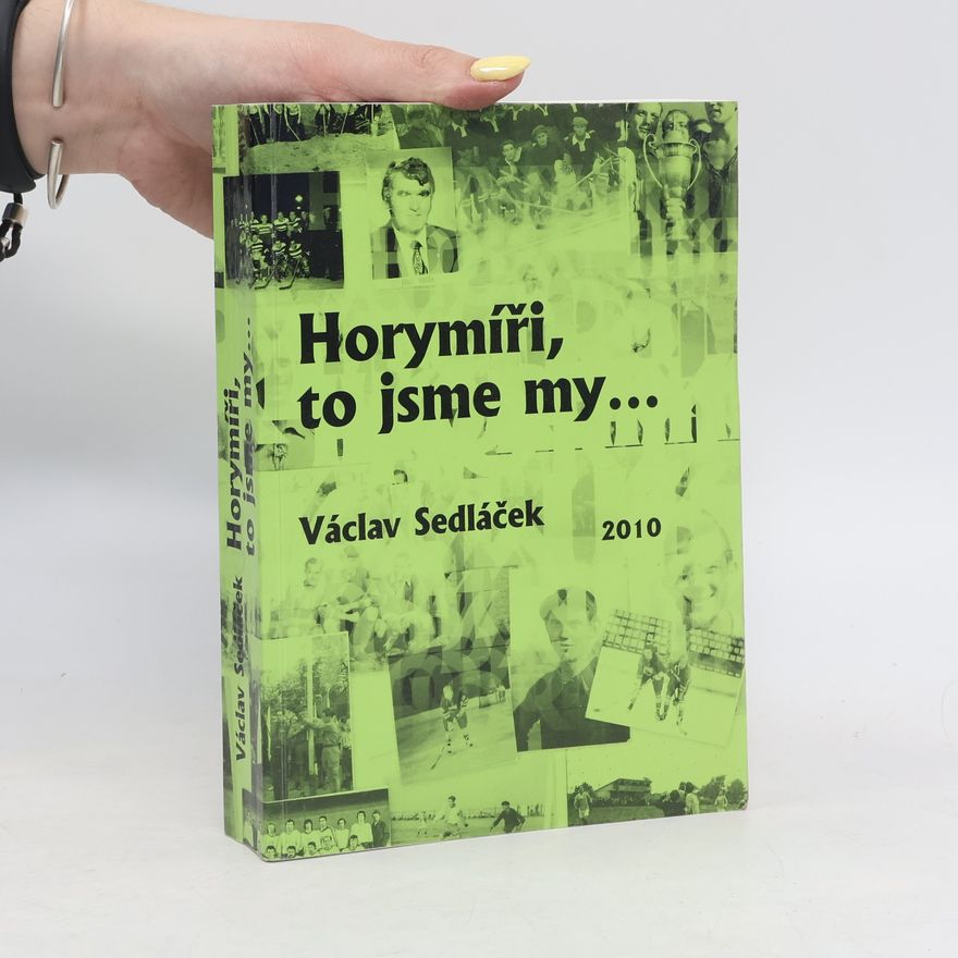 Václav Sedláček Horymíři, to jsme my