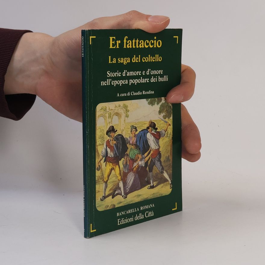 Claudio Rendina Er fattaccio: La saga del coltello
