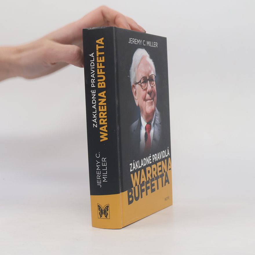 Jeremy Miller Základné pravidlá Warrena Buffetta