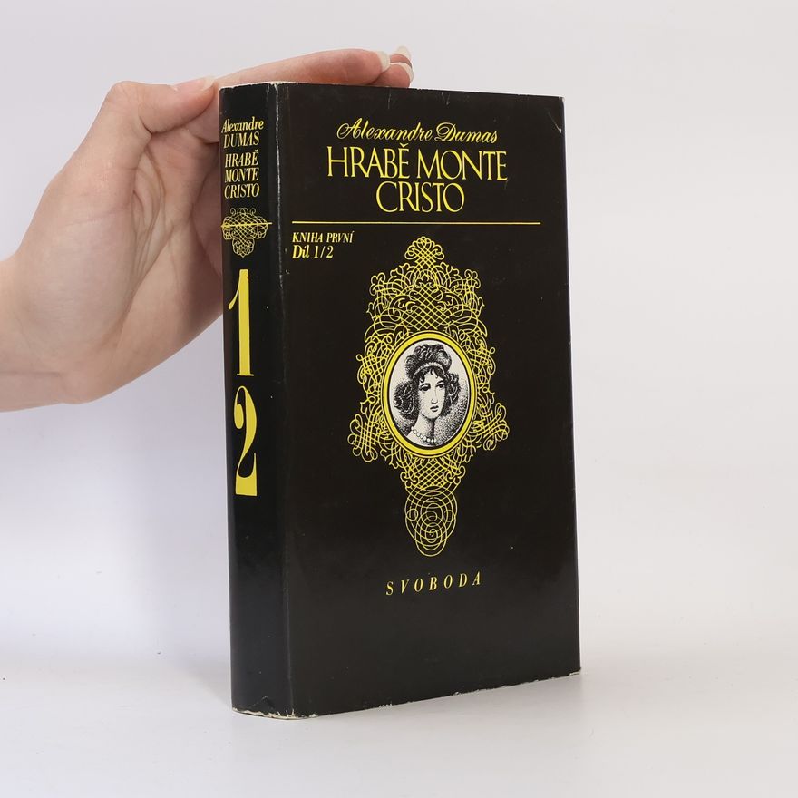 Alexandre Dumas starší Hrabě Monte Christo. Kniha první, díl 1/2