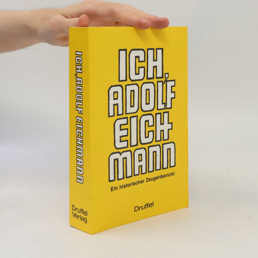 Adolf Eichmann Ich, Adolf Eichmann
