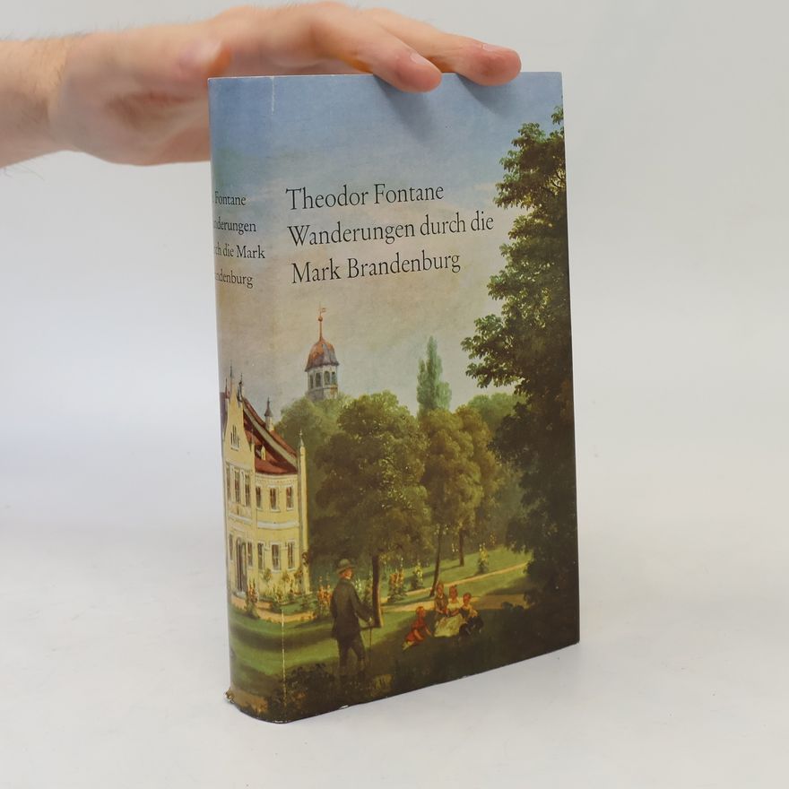 Theodor Fontane Wanderungen durch die Mark Brandenburg