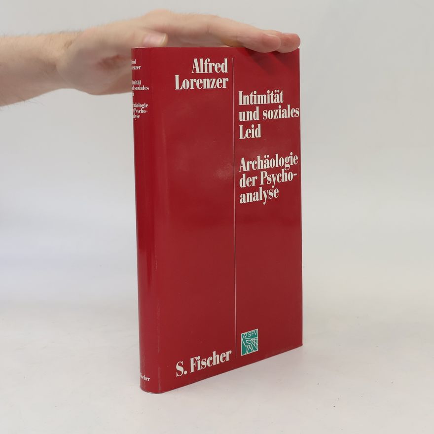 Alfred Lorenzer Intimität und soziales Leid