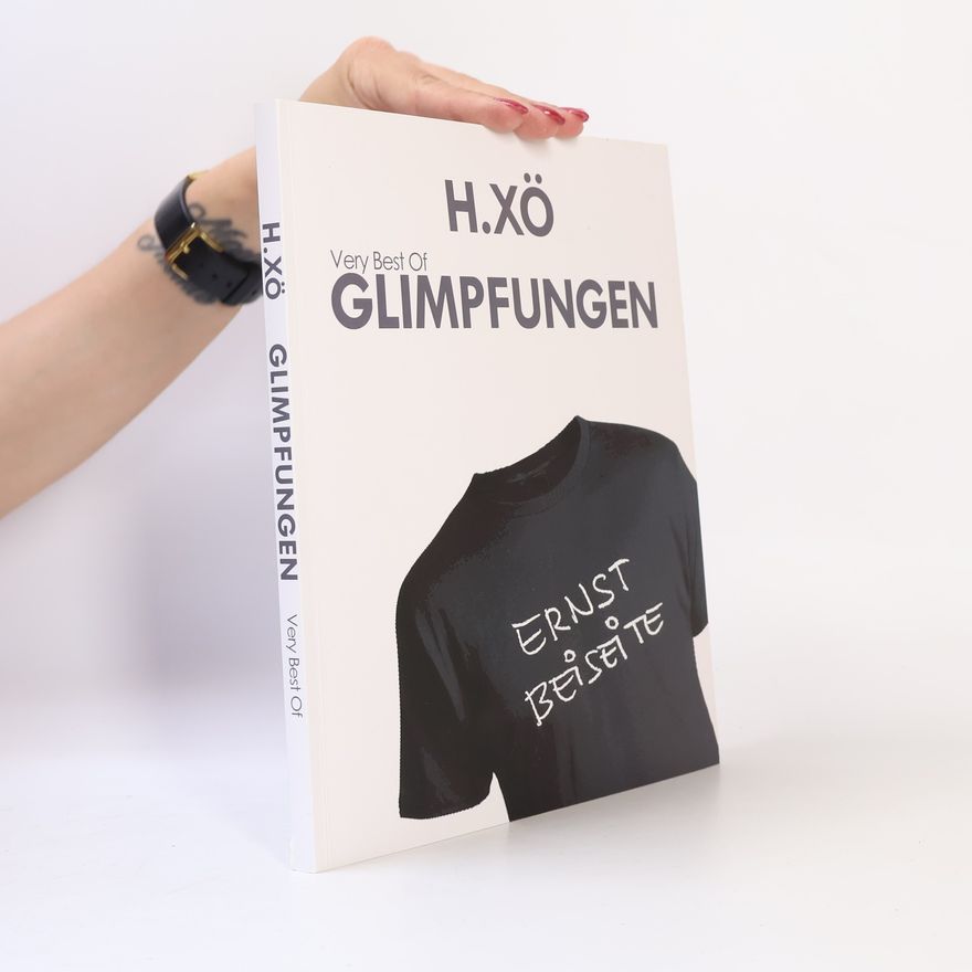 Ernst Beiseite H.CÖ. Very Best of Glimpfungen