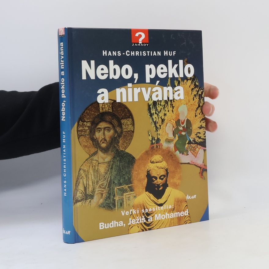 Hans-Christian Huf Nebo, peklo, nirvána